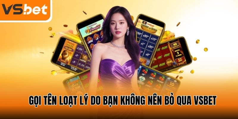 Vì sao sân chơi này luôn nằm trong danh sách ưu tiên của bet thủ?